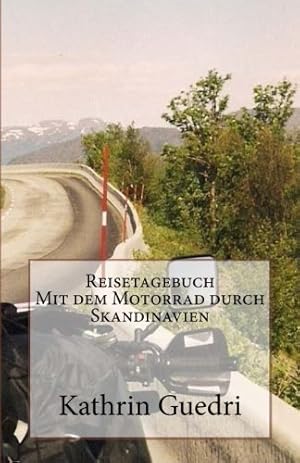 Bild des Verkufers fr Reisetagebuch Mit dem Motorrad durch Skandinavien zum Verkauf von Antiquariat Buchhandel Daniel Viertel