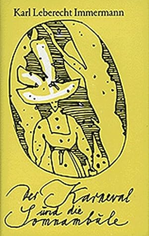 Bild des Verkufers fr Der Karneval und die Somnambule aus den Memoiren eines Unbedeutenden ; Erzhlung zum Verkauf von Antiquariat Buchhandel Daniel Viertel
