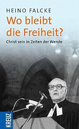 Bild des Verkufers fr Wo bleibt die Freiheit? Christ sein in Zeiten der Wende zum Verkauf von Antiquariat Buchhandel Daniel Viertel