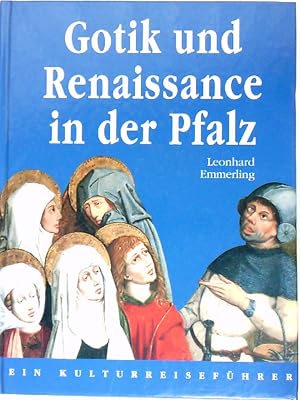 Bild des Verkufers fr Gotik und Renaissance in der Pfalz [ein Kulturreisefhrer] zum Verkauf von Antiquariat Buchhandel Daniel Viertel