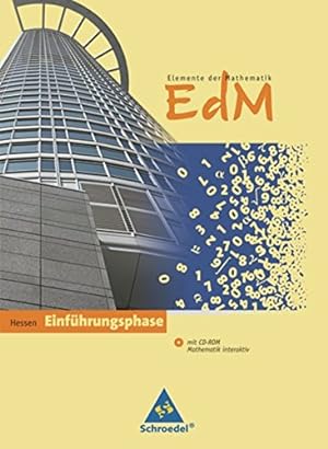 Seller image for Elemente der Mathematik - EdM [Sekundarstufe 2] ; Einfhrungsphase. ; [Hauptbd.]. for sale by Antiquariat Buchhandel Daniel Viertel