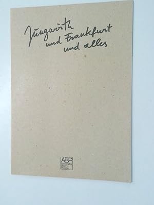 Seller image for Jungwirth und Frankfurt und alles for sale by Antiquariat Buchhandel Daniel Viertel