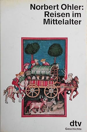 Bild des Verkufers fr Reisen im Mittelalter Norbert Ohler zum Verkauf von Antiquariat Buchhandel Daniel Viertel