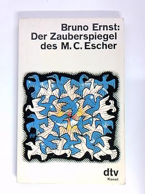 Image du vendeur pour Der Zauberspiegel des M. C. Escher Bruno Ernst. [Aus d. Niederlnd. von Ilse Wirth] mis en vente par Antiquariat Buchhandel Daniel Viertel