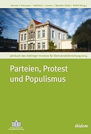 Seller image for Parteien, Protest und Populismus [Gttinger Institut fr Demokratieforschung]. Alexander Hensel . (Hrsg.) for sale by Antiquariat Buchhandel Daniel Viertel