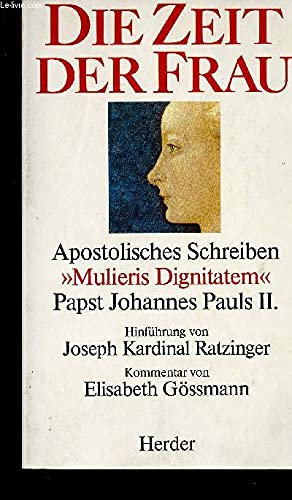 Bild des Verkufers fr Die Zeit der Frau apostolisches Schreiben "Mulieris dignitatem" Papst Johannes Pauls II. zum Verkauf von Antiquariat Buchhandel Daniel Viertel