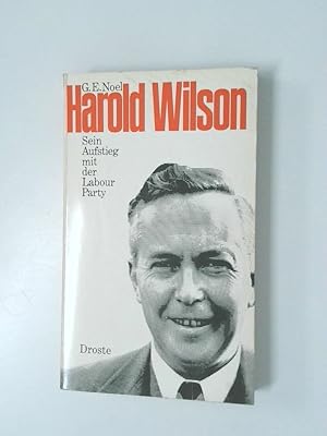 Bild des Verkufers fr Harold Wilson Sein Aufstieg mit d. Labour Party zum Verkauf von Antiquariat Buchhandel Daniel Viertel