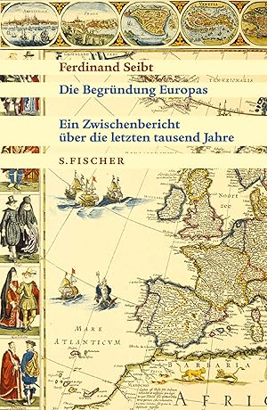 Bild des Verkufers fr Die Begrndung Europas ein Zwischenbericht ber die letzten tausend Jahre zum Verkauf von Antiquariat Buchhandel Daniel Viertel