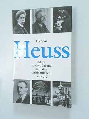 Bild des Verkufers fr Theodor Heuss Bilder meines Lebens, nach d. Erinnerungen 1905 - 1933 zum Verkauf von Antiquariat Buchhandel Daniel Viertel