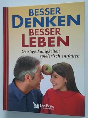 Imagen del vendedor de Besser denken, besser leben geistige Fhigkeiten spielerisch entfalten a la venta por Antiquariat Buchhandel Daniel Viertel