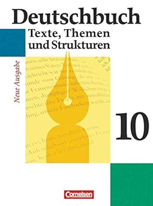 Seller image for Deutschbuch 10. Texte, Themen und Strukturen ; [Hauptw.]. for sale by Antiquariat Buchhandel Daniel Viertel