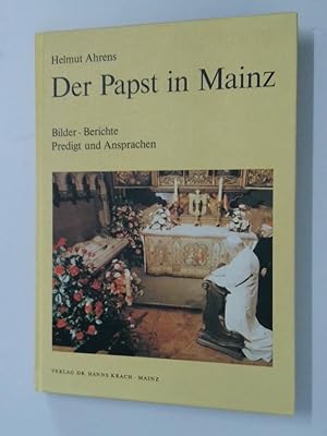 Bild des Verkufers fr Der Papst in Mainz Bilder, Berichte, Predigt u. Ansprachen zum Verkauf von Antiquariat Buchhandel Daniel Viertel