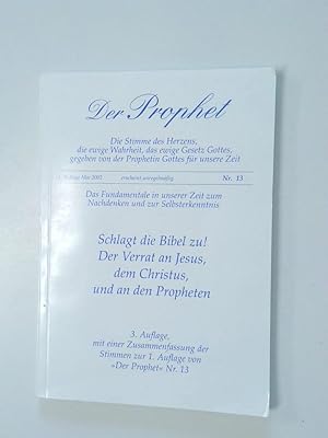 Bild des Verkufers fr Der Prophet. 3. Aufl. Mai 2002 Nr. 13 Die Stimme des Herzens , die ewige Wahrheit, das ewige Gesetz Gottes, gegeben von der Prophetin Gottes fr unsere Zeit zum Verkauf von Antiquariat Buchhandel Daniel Viertel