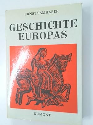 Bild des Verkufers fr Geschichte Europas Ernst Samhaber zum Verkauf von Antiquariat Buchhandel Daniel Viertel