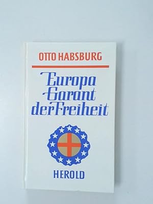 Immagine del venditore per Europa, Garant der Freiheit Otto Habsburg venduto da Antiquariat Buchhandel Daniel Viertel