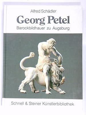 Bild des Verkufers fr Georg Petel (1601/02 - 1634) ; Barockbildhauer zu Augsburg zum Verkauf von Antiquariat Buchhandel Daniel Viertel