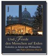 Bild des Verkufers fr Und Friede den Menschen auf Erden Gedanken zu Advent und Weihnachten zum Verkauf von Antiquariat Buchhandel Daniel Viertel