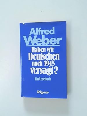 Seller image for Haben wir Deutschen nach {1945 [neunzehnhundertfnfundvierzig] versagt? Polit. Schr. ; e. Lesebuch for sale by Antiquariat Buchhandel Daniel Viertel
