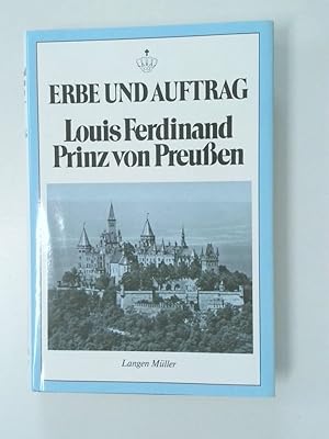 Bild des Verkufers fr Louis Ferdinand Prinz von Preussen - Erbe und Auftrag Festschr. zum 80. Geburtstag zum Verkauf von Antiquariat Buchhandel Daniel Viertel