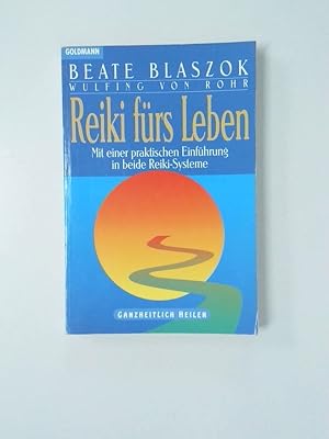 Bild des Verkufers fr Reiki frs Leben eine praktische Einfhrung in beide Reiki-Systeme zum Verkauf von Antiquariat Buchhandel Daniel Viertel