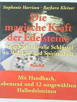Seller image for Die magische Kraft der Edelsteine der geheimnisvolle Schlssel zu Weisheit und Spiritualitt ; for sale by Antiquariat Buchhandel Daniel Viertel