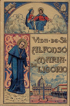 Vida del glorioso doctor de la Iglesia San Alfonso María de Ligorio