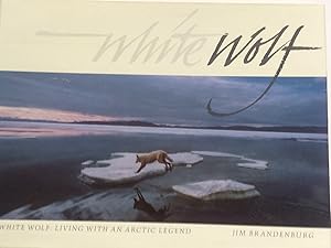 Imagen del vendedor de White Wolf: Living With an Arctic Legend a la venta por Jay's Basement Books