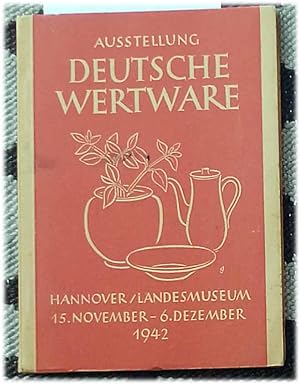 Ausstellung Deutsche Wertware 1942. (15. Nov. bis 6. Dez. 1942)