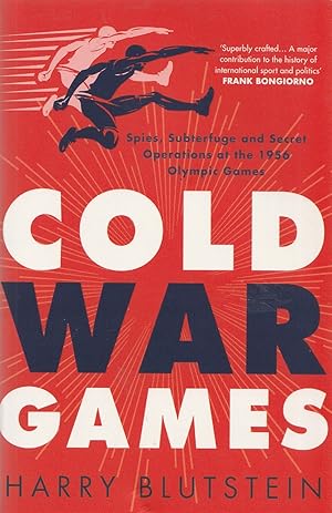 Immagine del venditore per Cold War Games Spies, Subterfuge and Secret Operations At the 1956 Olympic Games venduto da Haymes & Co. Bookdealers