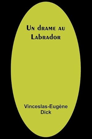 Image du vendeur pour Un drame au Labrador mis en vente par AHA-BUCH GmbH