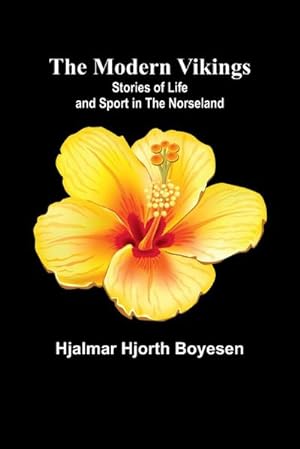Seller image for The Modern Vikings : Stories of Life and Sport in the Norseland for sale by AHA-BUCH GmbH
