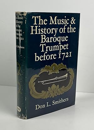 Immagine del venditore per The Music and History of the Baroque Trumpet Before 1721 venduto da Free Play Books