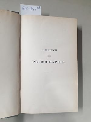 Lehrbuch der Petrographie, Band 1 und 2 :