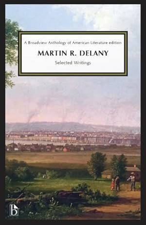 Imagen del vendedor de Martin R. Delany : Selected Writings a la venta por GreatBookPrices