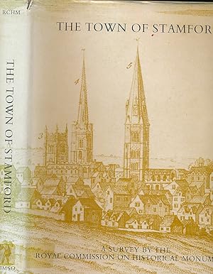 Seller image for The Town of Stamford. An Inventory of Historical Monuments for sale by Barter Books Ltd