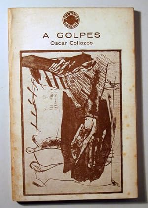Imagen del vendedor de A GOLPES - Barcelona 1974 - 1 edicin a la venta por Llibres del Mirall