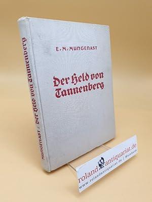 Bild des Verkufers fr Der Held von Tannenberg ; Ein Hindenburg-Buch f. d. Jugend zum Verkauf von Roland Antiquariat UG haftungsbeschrnkt