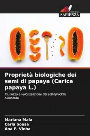 Bild des Verkufers fr Propriet biologiche dei semi di papaya (Carica papaya L.) zum Verkauf von BuchWeltWeit Ludwig Meier e.K.
