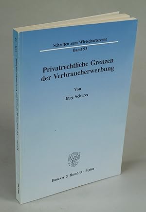 Seller image for Privatrechtliche Grenzen der Verbraucherwerbung. for sale by Antiquariat Dorner