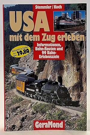 Seller image for USA mit dem Zug erleben. Informationen, Bahn-Routen und 99 Bahn-Erlebnisziele for sale by Der Buchfreund