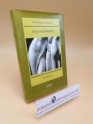 Seller image for Jugendsnden ; Erzhlung for sale by Roland Antiquariat UG haftungsbeschrnkt