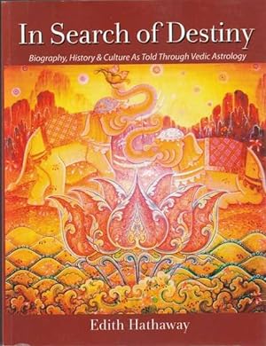 Seller image for In Search of Destiny: Biography, History & Culture As Told Through Vedic Astrology for sale by Goulds Book Arcade, Sydney