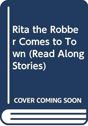 Imagen del vendedor de Rita the Robber Comes to Town (Read Along Stories) a la venta por WeBuyBooks