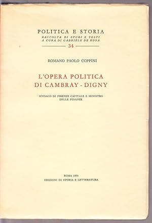 Bild des Verkufers fr L`opera politica di Cambray-Digny. Sindaco di Firenze capitale e ministero della finanze. zum Verkauf von Antiquariat Krikl