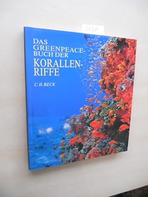 Bild des Verkufers fr Das Greenpeace-Buch der Korallenriffe. zum Verkauf von Klaus Ennsthaler - Mister Book