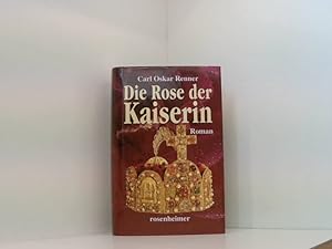Bild des Verkufers fr Die Rose der Kaiserin: Roman. Roman zum Verkauf von Book Broker