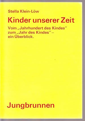 Bild des Verkufers fr Kinder unserer Zeit. Vom "Jahrhundert des Kindes" zum "Jahr des Kindes" - ein berblick. zum Verkauf von Antiquariat Krikl