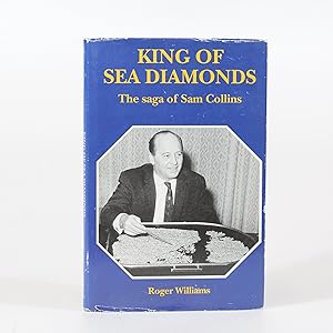 Seller image for King of Sea Diamonds. The saga of Sam Collins for sale by Quagga Books ABA ; ILAB