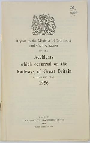 Accidents Which Occured on the Railways of Great Britain During the Year 1956