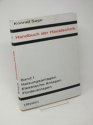 Immagine del venditore per Handbuch der Haustechnik. Band. 1: Heizungsanlagen, Elektrische Anlagen, F?rderanlagen. venduto da Antiquariat Hans Wger